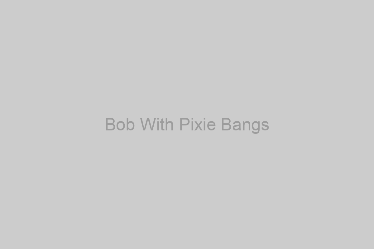 Bob With Pixie Bangs